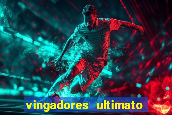 vingadores ultimato dublado download